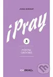 iPray 3: Pôstne obdobie - Jorge Boronat - kniha z kategorie Duchovní život