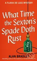 What Time the Sexton's Spade Doth Rust (A Flavia De Luce Novel) - kniha z kategorie Detektivky, thrillery a horory