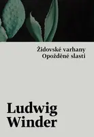 Opožděné slasti, Židovské varhany - Ludwig Winder