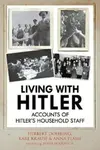 Living with Hitler - Anna Plaim, Kurt Kuch, Krause Karl Wilhelm, Herbert Dohring