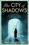 The City of Shadows - Michael Russell