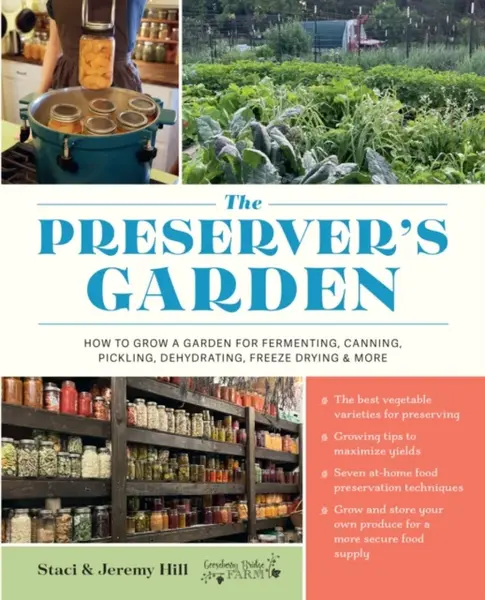 The Preserver's Garden - Staci and Jeremy Hill