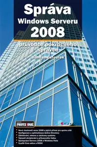 E-kniha: Správa Windows Serveru 2008 od Cafourek Bohdan