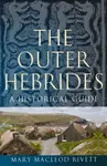 The Outer Hebrides - Mary MacLeod Rivett