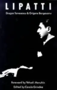 Lipatti - Dragos Tanasescu, Grigore Bargauanu