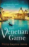 The Venetian Game - Philip Gwynne Jones