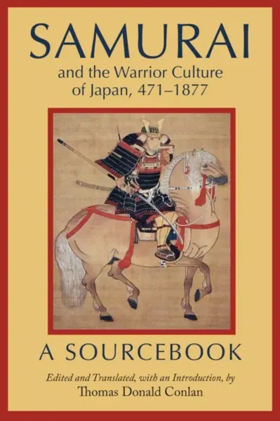 Samurai and the Warrior Culture of Japan, 4711877