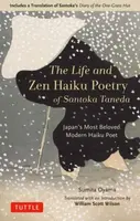 The Life and Zen Haiku Poetry of Santoka Taneda - Oyama Sumita