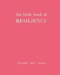 The Little Book of Resilience - Joanna Gray