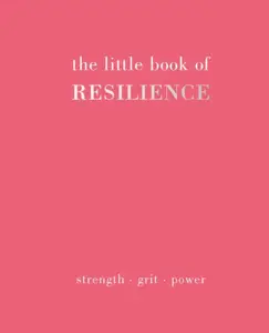 The Little Book of Resilience - Joanna Gray