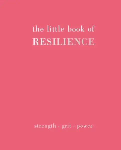 The Little Book of Resilience - Joanna Gray