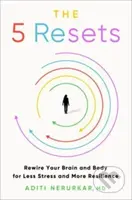 5 Resets (Rewire Your Brain and Body for Less Stress and More Resilience) - kniha z kategorie Psychologie