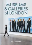 Museums & Galleries of London - Eve Kershman