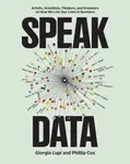 Speak Data - Giorgia Lupi, Phillip Cox