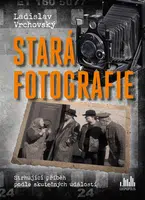 E-kniha: Stará fotografie od Vrchovský Ladislav