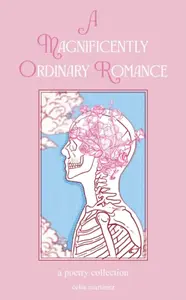 A Magnificently Ordinary Romance - Celia Martinez