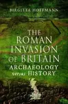 The Roman Invasion of Britain - Birgitta Hoffmann