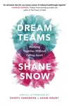 Dream Teams - Shane Snow