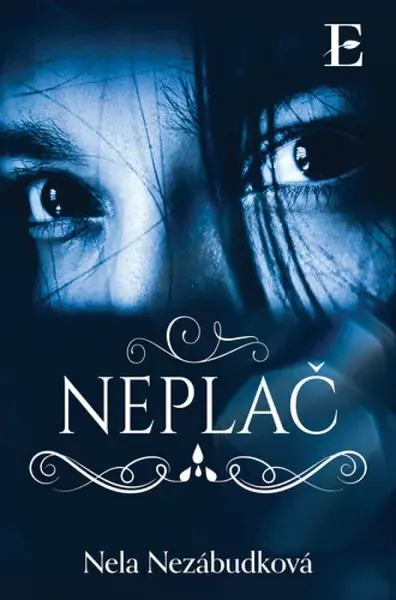 Neplač - Nela Nezábudková