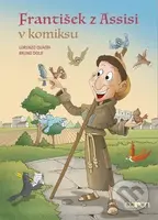 František z Assisi v komiksu - Lorenzo Quadri, Bruno Dolif - kniha z kategorie Knihy o Bibli