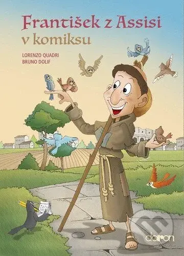 František z Assisi v komiksu - Lorenzo Quadri, Bruno Dolif - kniha z kategorie Knihy o Bibli