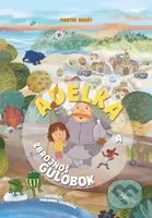 Adelka a zbrojnoš Guľobok - Martin Renát, Marianna Čaučíková (ilustrátor) - kniha z kategorie Beletrie pro děti