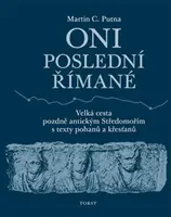 Oni poslední Římané - Martin C. Putna