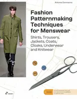 Fashion Patternmaking Techniques For Menswear - Antonio Donnanno