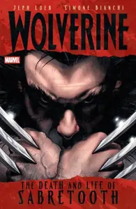 Wolverine: The Death And Life Of Sabretooth - Jeph Loeb