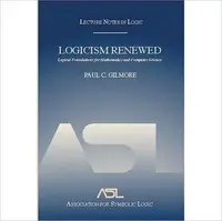Logicism Renewed - Paul C. Gilmore