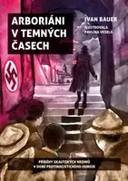 Arboriáni v temných časech (poškozená) - Ivan Bauer