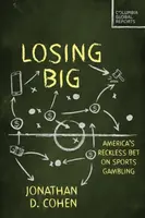 Losing Big - Jonathan D. Cohen