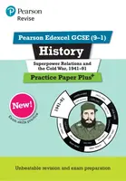 Pearson REVISE Edexcel GCSE History Superpower relations and the Cold War, 1941-91 Practice Paper Plus - Rob Bircher