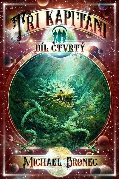Tři kapitáni 4 - V říši Opeřeného hada - Michael Bronec