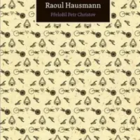 Dada kurýr - Raoul Hausmann