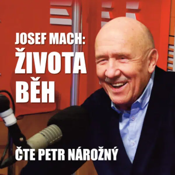 Života běh - Josef Mach, Petr Nárožný - audiokniha