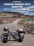 Kolem kolem Paraguaye, Uruguaye, Argentiny a Chile - Jiří Bína - e-kniha