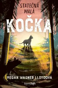 Statečná malá kočka - Wagner Lloydová Megan