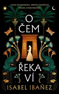 O čem řeka ví - Isabel Ibanez