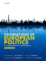 Foundations of European Politics - Catherine  E. De Vries, Sven-Oliver  Proksch, Sara  B. Hobolt, Jonathan  B. Slapin