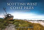 Scottish West Coast Isles in Photographs - Alastair MacDonald Jackson