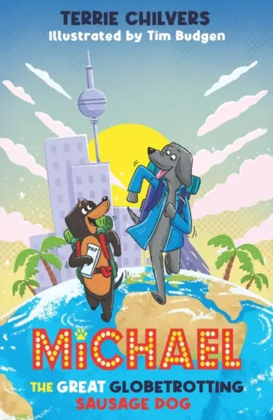 Michael the Great Globetrotting Sausage Dog - Terrie Chilvers