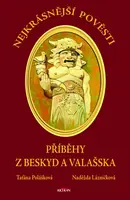 Příběhy z Beskyd a Valašska - Taťána Polášková, Naděžda Lázničková