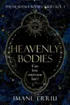 Heavenly Bodies - Imani Erriu