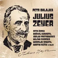 Julius Zeyer - Petr Balajka - audiokniha