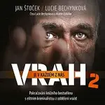 Lucie Bechynková, Jan Štoček – Vrah je v každém z nás 2