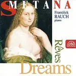 František Rauch – Smetana: Sny