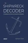 The Shipwreck Decoder - Ashton East