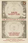 The Invention of Science - David Wootton