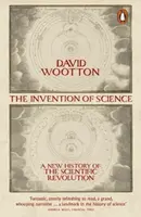 The Invention of Science - David Wootton